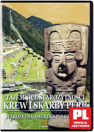 Tajemnice Starożytnych Cywilizacji 58: Krew i skarby Peru [DVD]