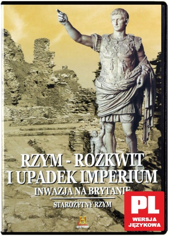 Tajemnice Starożytnych Cywilizacji 66: Rzym rozkwit i upadek imperium, Inwazja na Brytanie [DVD]
