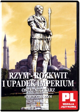 Tajemnice Starożytnych Cywilizacji 67: Rzym rozkwit i upadek imperium, Ostatni Cesarz [DVD]