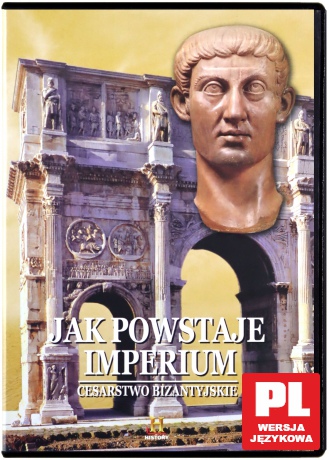 Tajemnice Starożytnych Cywilizacji 68: Jak powstaje cesarstwo Bizantyjskie [DVD]