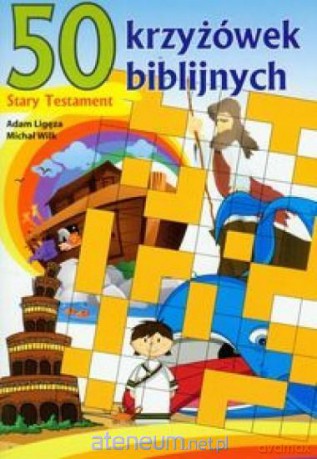 50 krzyżówek biblijnych Stary Testament [KSIĄŻKA]
