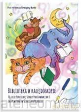 Biblioteka w kalejdoskopie [KSIĄŻKA]