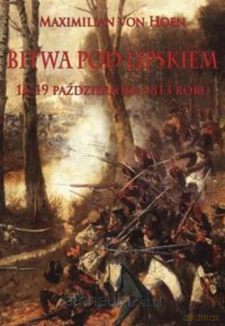Bitwa pod Lipskiem - Maximilian von Hoen [KSIĄŻKA]