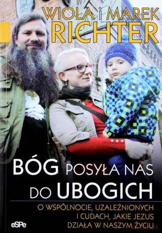 Bóg posyła nas do ubogich - Wiola i Marek Richter [KSIĄŻKA]