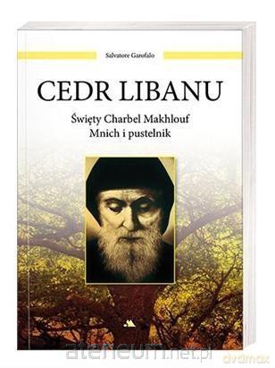 Cedr Libanu. Święty Charbel Makhlouf - Salvatore Garofalo [KSIĄŻKA]
