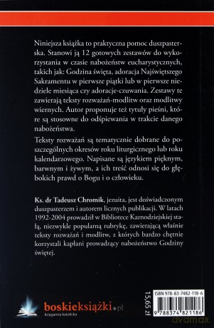 Godzina święta. Nabożeństwa eucharystyczne - Ks. Tadeusz Chromik [KSIĄŻKA]