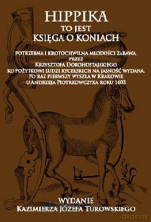 Hippika to jest księga o koniach - Krzysztof Dorohostajski [KSIĄŻKA]