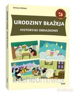 Historyjki obrazkowe. Urodziny Błażeja - Katarzyna Michalec [KSIĄŻKA]