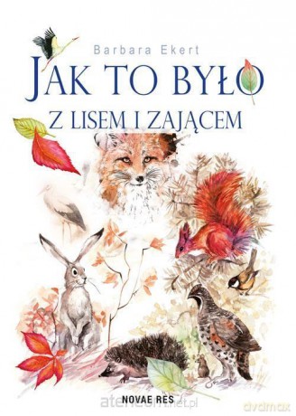 Jak to było z lisem i zającem - Barbara Ekert [KSIĄŻKA]