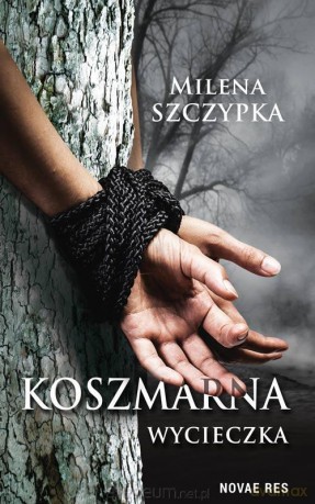 Koszmarna wycieczka - Milena Szczypka [KSIĄŻKA]