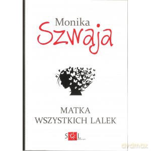 Matka wszystkich lalek - Monika Szwaja [KSIĄŻKA]