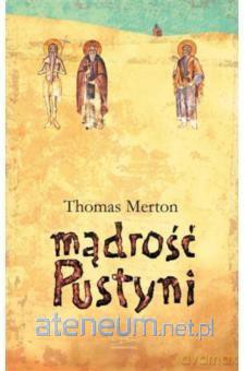 Mądrość pustyni - Thomas Merton [KSIĄŻKA]