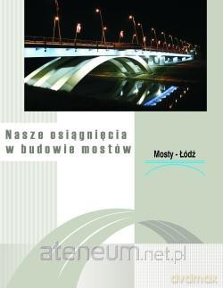 Nasze osiągnięcia w budowie mostów [KSIĄŻKA]