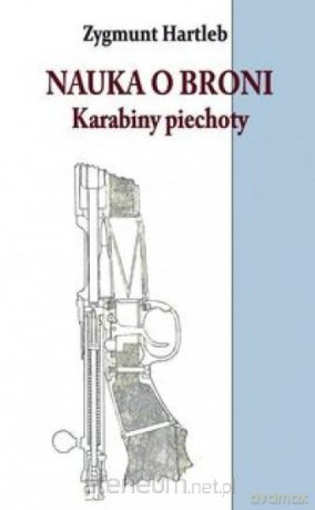 Nauka ooni Karabiny Piechoty - Zygmunt Hartleb [KSIĄŻKA]
