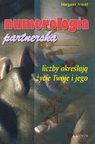 Numerologia partnerska. Liczby określają życie - Margaret Arnold [KSIĄŻKA]