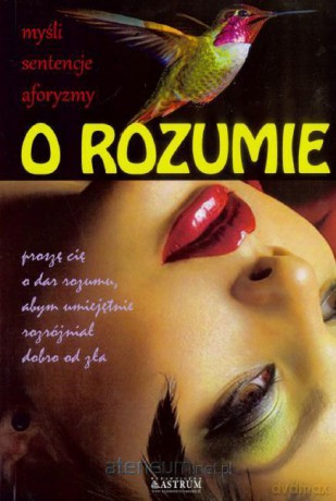 O rozumie. Myśli, sentencje, aforyzmy - Dorota Strukowska [KSIĄŻKA]