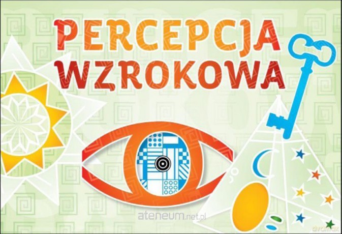 Percepcja wzrokowa - dr Marta Korendo, mgr Katarzyna Sedivy