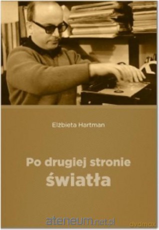 Po drugiej stronie światła - Elżbieta Hartman [KSIĄŻKA]