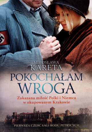 Pokochałam wroga - Mirosława Kareta [KSIĄŻKA]
