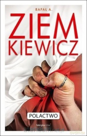Polactwo - Rafał A. Ziemkiewicz [KSIĄŻKA]