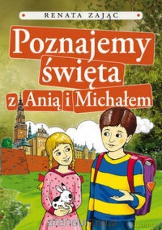 Poznajemy święta z Anią i Michałem - Renata Zając [KSIĄŻKA]