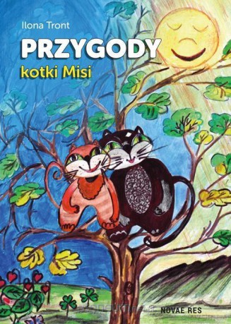 Przygody kotki Misi - Ilona Tront [KSIĄŻKA]