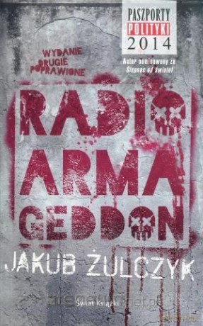 Radio Armageddon - Jakub Żulczyk [KSIĄŻKA]