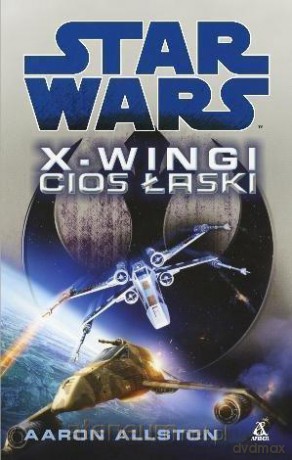 Star Wars. X-wingi. Cios łaski (Gwiezdne Wojny) - Aaron Allston [KSIĄŻKA]