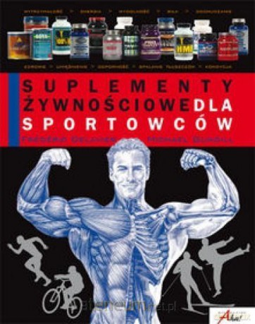Suplementy żywnościowe dla sportowców - Frederic Delavier [KSIĄŻKA]
