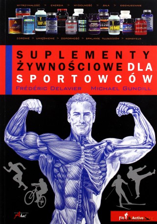 Suplementy żywnościowe dla sportowców - Frederic Delavier [KSIĄŻKA]