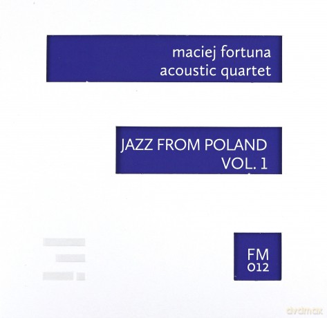 Maciej Fortuna Acoustic Quartet: Jazz From Poland vol. 1 [CD]
