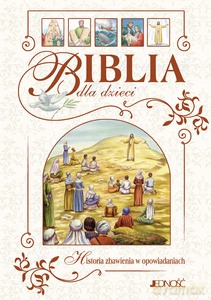 Biblia dla dzieci. Historia zbawienia w opowiadaniach - Dietrich Steinwede (twarda) [KSIĄŻKA]