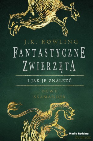 Fantastyczne Zwierzęta. Newt Skamander - J.K. Rowling (Twarda) [KSIĄŻKA]