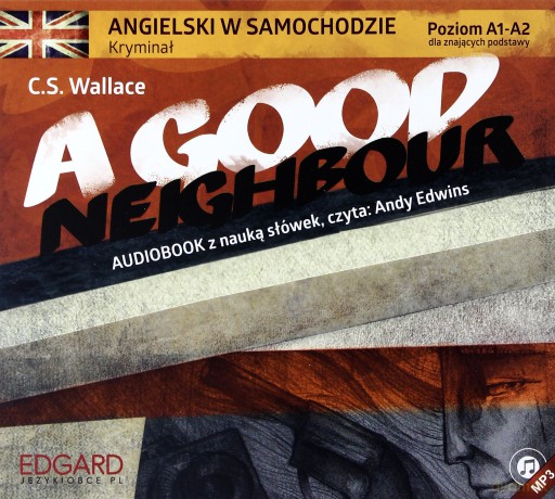 A good neighbour. Angielski w samochodzie - C.S. Wallace [AUDIOBOOK]