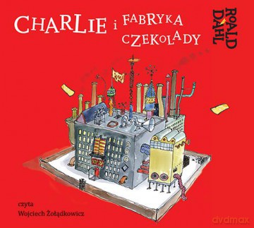 Charlie i fabryka czekolady - Roald Dahl [AUDIOBOOK]