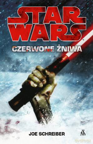 Czerwone żniwa Star Wars (Gwiezdne Wojny) - Joe Schreiber [KSIĄŻKA]