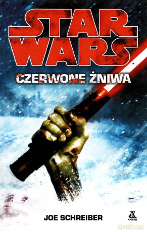 Czerwone żniwa Star Wars (Gwiezdne Wojny) - Joe Schreiber [KSIĄŻKA]