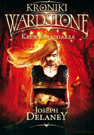 Krew stracharza. Kroniki wardstone (Tom 10) - Joseph Delaney [KSIĄŻKA]