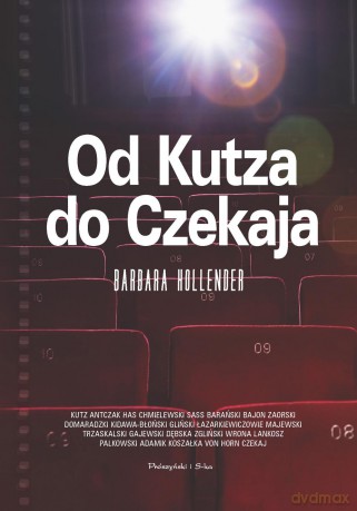 Od Kutza do Czekaja - Barbara Hollender [KSIĄŻKA]