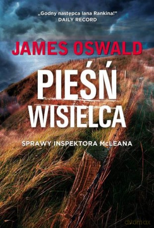 Pieśń wisielca. Sprawy inspektora McLeana - James Oswald [KSIĄŻKA]