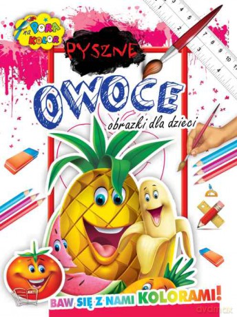 Pyszne owoce. Pora na kolor [KSIĄŻKA]