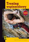 Trening wspinaczkowy - Eric J. Horst [KSIĄŻKA]