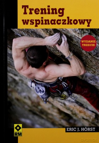 Trening wspinaczkowy - Eric J. Horst [KSIĄŻKA]