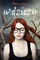W dziczy - Fiona Wood [KSIĄŻKA]