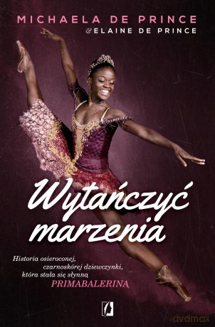 Wytańczyć marzenia - Elaine De Prince [KSIĄŻKA]