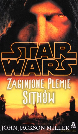 Zaginione plemię Sithów Star Wars (Gwiezdne Wojny) - John Jackson Miller [KSIĄŻKA]
