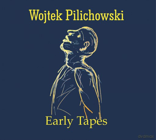 Wojtek Pilichowski: Early Tapes [CD]