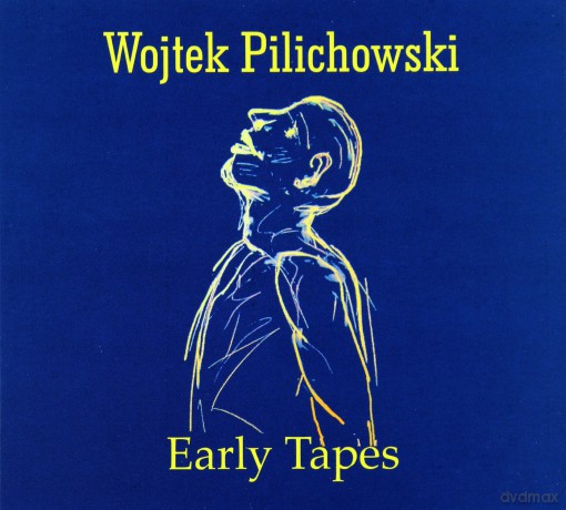 Wojtek Pilichowski: Early Tapes [CD]