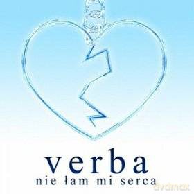 Verba: Nie łam mi serca [CD]