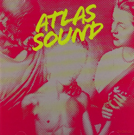 Atlas Sound: Let The Blind Lead Those Who Can See But Cannot Feel [2CD]